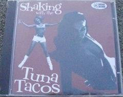 Tuna Tacos - Shaking with the Tuna Tacos