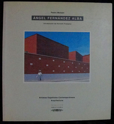 ANGEL FERNANDEZ ALBA  - ARQUITECTURA - TF EDITORES, 1995 -