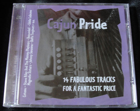 CAJUN PRIDE - 14 FABULOUS TRACKS FOR A FANTASTIC PRICE - CD -