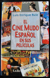 EL CINE MUDO ESPAÑOL EN SUS PELICULAS - LUIS ENRIQUE RUIZ -
