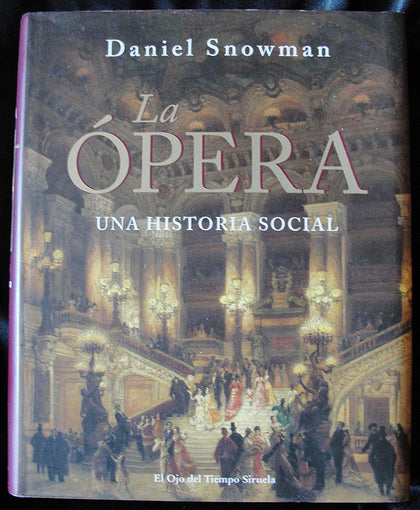 LA OPERA UNA HISTORIA SOCIAL - DANIEL SNOWMAN - INCLUYE CD -
