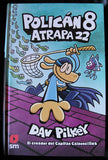 POLICAN 8 ATRAPA 22 - DAV PILKEY, EL CREADOR DEL CAPITÁN CALZONCILLOS -
