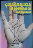 QUIROMANCIA - EL PORVENIR EN LAS MANOS - MARC PERRIER -