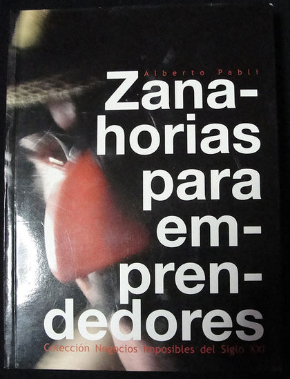 ZANAHORIAS PARA EMPRENDEDORES - ALBERTO PABLI -