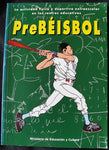 PRE BÉISBOL - LA ACTIVIDAD FISICA Y DEPORTIVA EXTRAESCOLAR EN LOS CENTROS EDUCATIVOS
