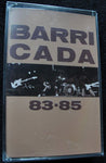 BARRICADA 83-85 - CASSETTE -