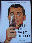KISS THE PAST HELLO CIEN AÑOS DE LA BOTELLA DE COCA COLA