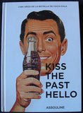 KISS THE PAST HELLO CIEN AÑOS DE LA BOTELLA DE COCA COLA