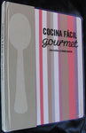 COCINA FACIL GOURMET CON ESTILO Y A BUEN PRECIO -