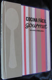 COCINA FACIL GOURMET CON ESTILO Y A BUEN PRECIO -