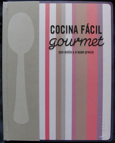 COCINA FACIL GOURMET CON ESTILO Y A BUEN PRECIO -