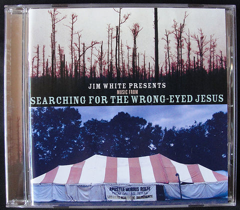 JIM WHITE PRESENTS MUSIC FROM SEARCHING FOR THE WRONG-EYED JESUS CD VARIOS