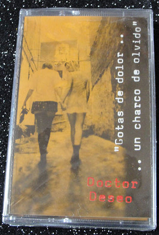 DOCTOR DESEO - GOTAS DE DOLOR.. UN CHARCO DE OLVIDO - CASSETTE