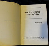 GRAN LIBRO DE YOGA - ANMORECA - BRUGUERA, 1973 - 1ª EDICION -