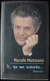 MARCELLO MASTROIANNI - SI, YA ME ACUERDO - MEMORIAS -