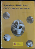 AGRICULTURA Y MEDIO RURAL OFICIOS PARA EL RECUERDO