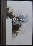 TRAJES PARA SHAKESPEARE Y CERVANTES - DIALOGOS ENTRE MODA Y LITERATURA - CONDE DUQUE y ACME 2016 -