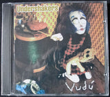UNDERSHAKERS - VUDU - CD -