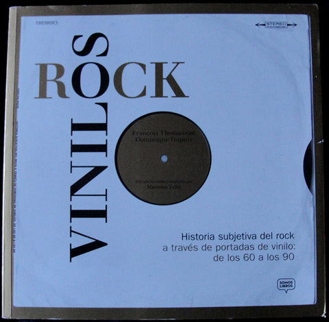 VINILOS ROCK - HISTORIA SUBJETIVA DEL ROCK A TRAVES DE PORTADAS DE VINILO DE LOS 60 A LOS 90